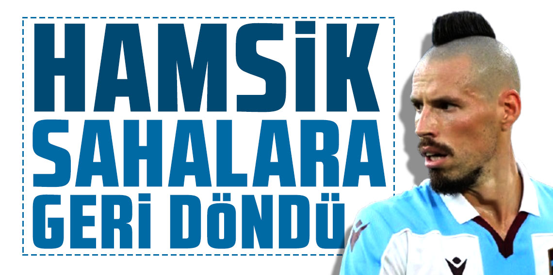 Trabzonspor'un eski yıldızı Marek Hamsik sahalara geri döndü