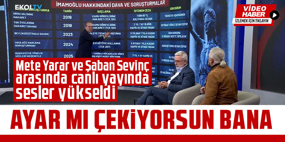 Mete Yarar ve Şaban Sevinç arasında canlı yayında sesler yükseldi: Ayar mı çekiyorsun bana!