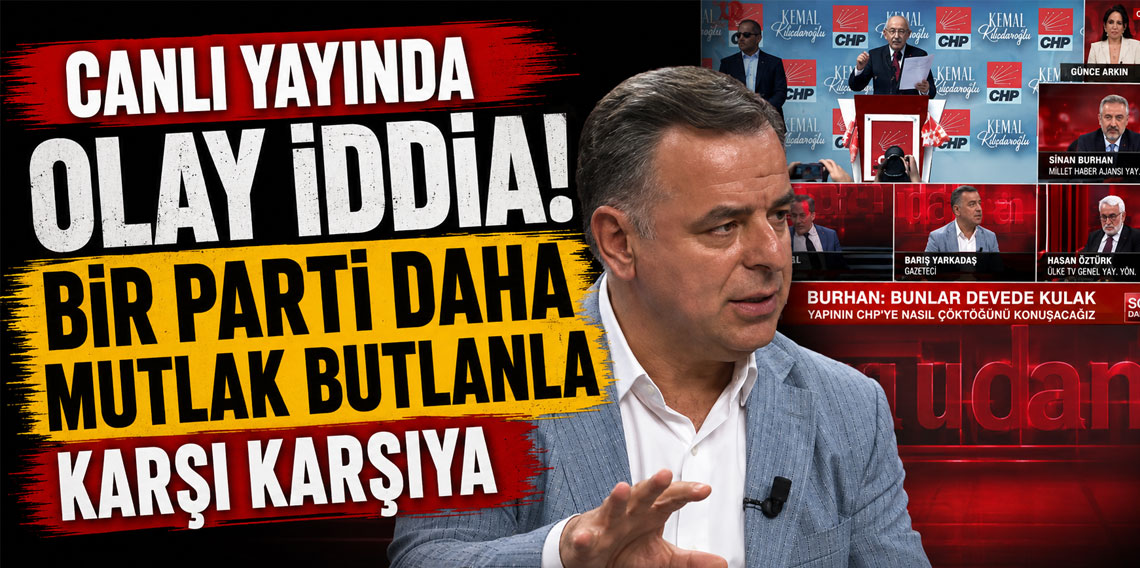 Canlı yayında olay iddia! Bir parti daha mutlak butlanla karşı karşıya