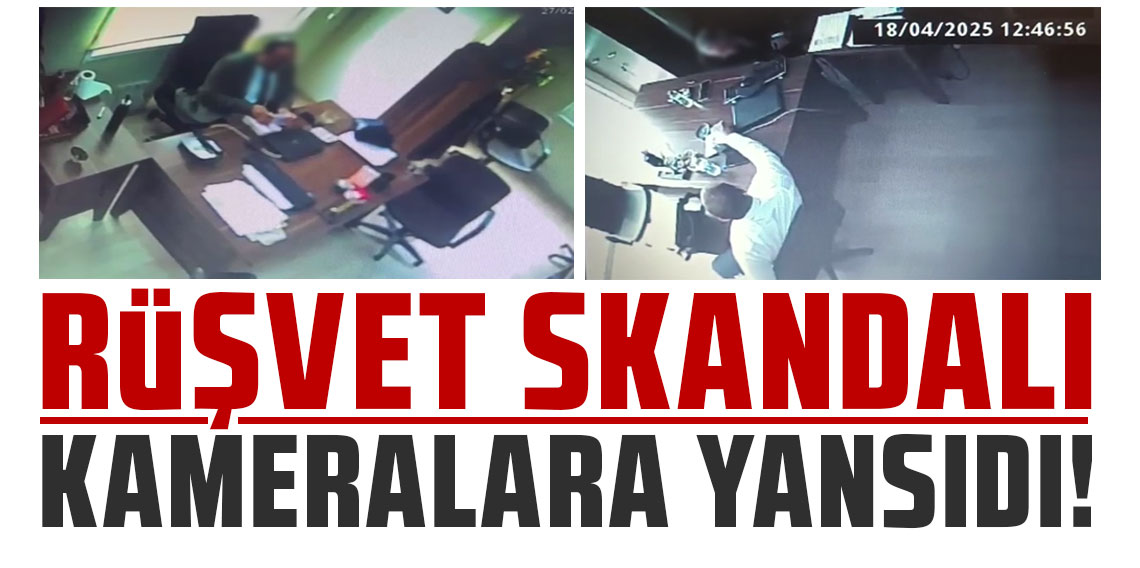 Rüşvet skandalı kameralara yansıdı! Gizlice para saydılar