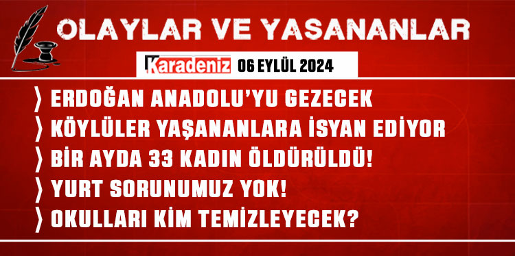 Olaylar ve Yaşananlar | 06.09.2024