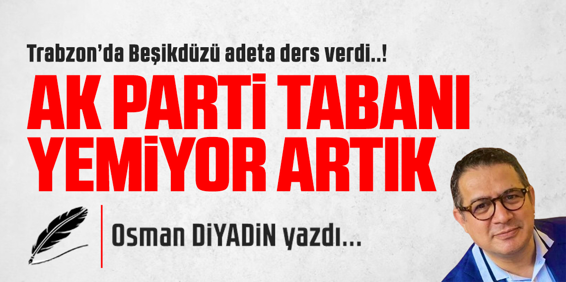 AK Parti tabanı yemiyor artık