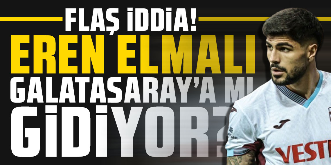 Eren Elmalı transferinde mutlu sona ulaştı!