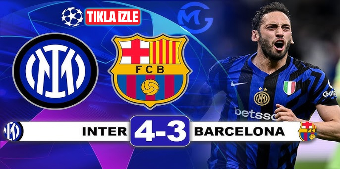 Inter - Barcelona maç özeti 4-3