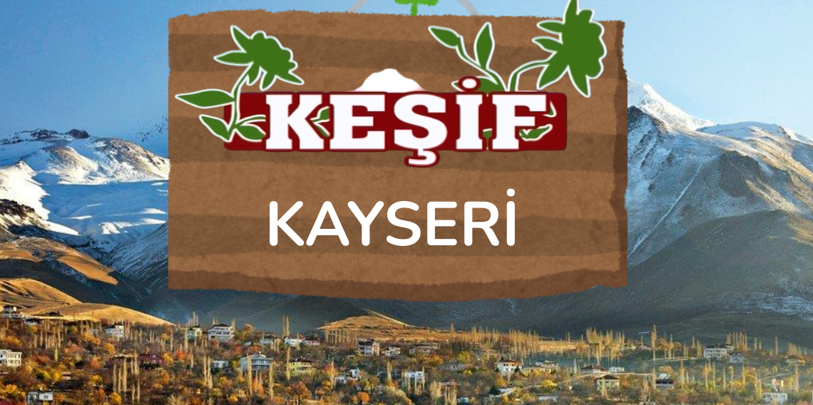 Keşif'in Yeni Durağı Kayseri !