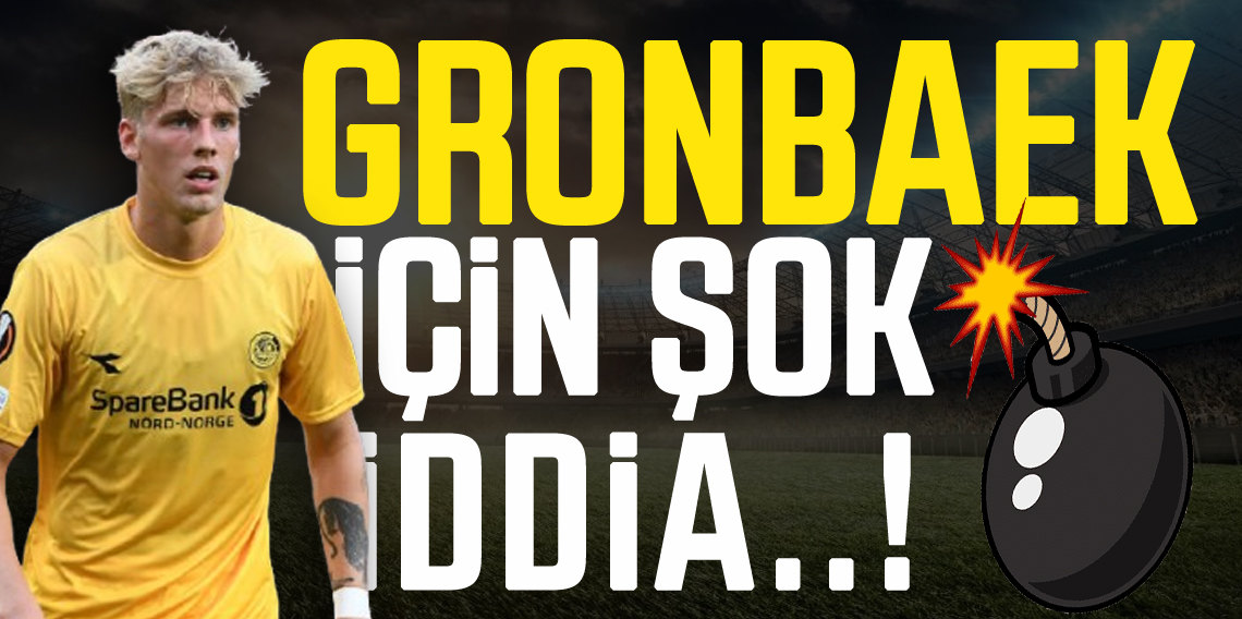 Albert Gronbæk için şok iddia 