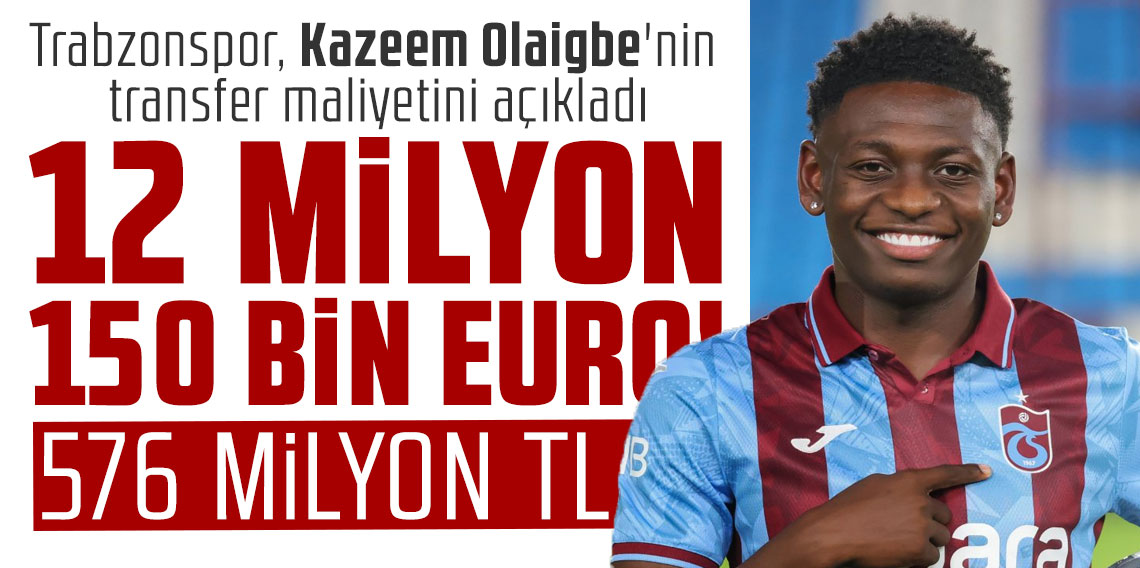Trabzonspor, Kazeem Olaigbe'nin transfer maliyetini açıkladı