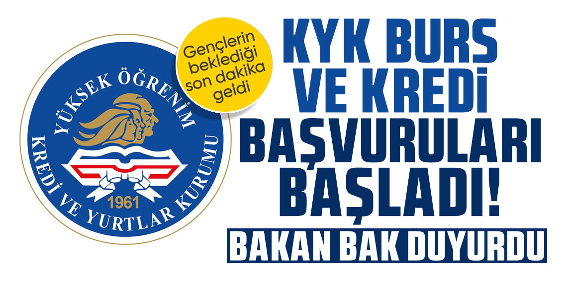 KYK burs ve kredi başvuruları başladı