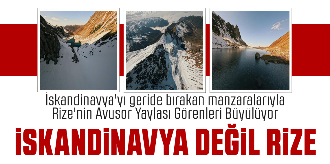 İskandinavya değil Rize