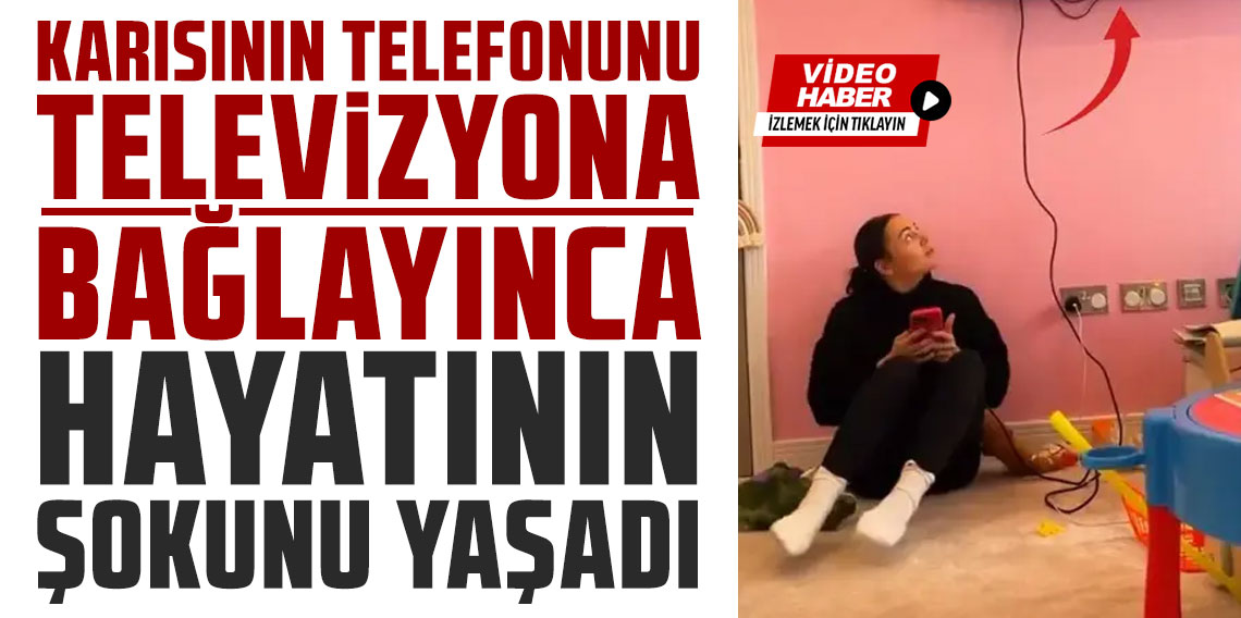 Karısının telefonunu televizyona bağlayan adam, hayatının şokunu yaşadı