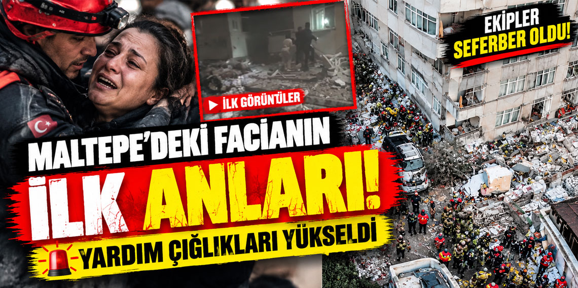 Maltepe'deki facianın ilk anları! Yardım çığlıkları yükseldi