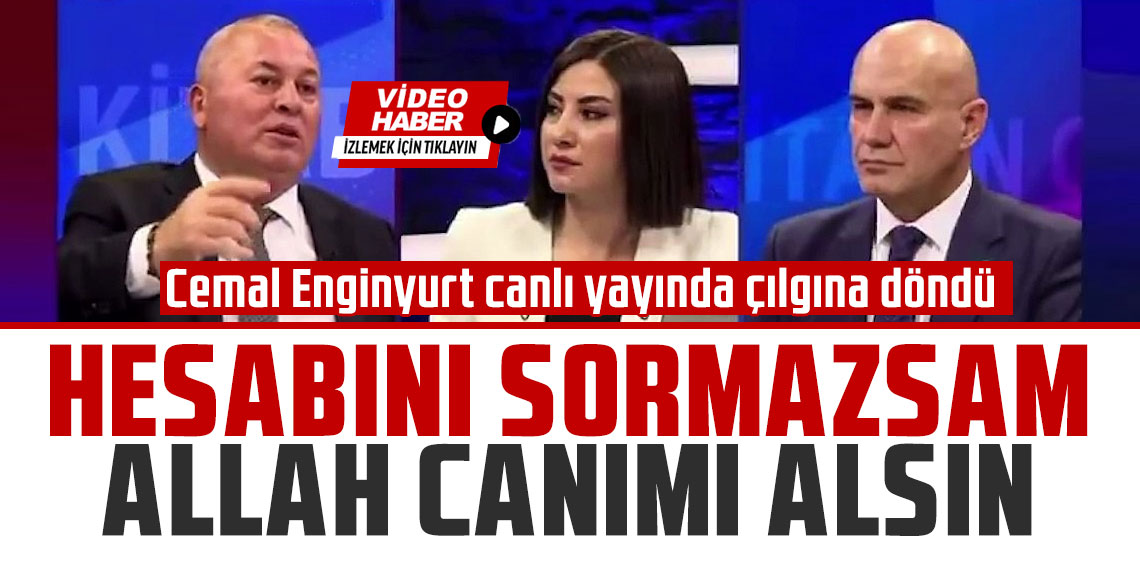 Cemal Enginyurt canlı yayında çılgına döndü: ''Hesabını sormazsam Allah canımı alsın''