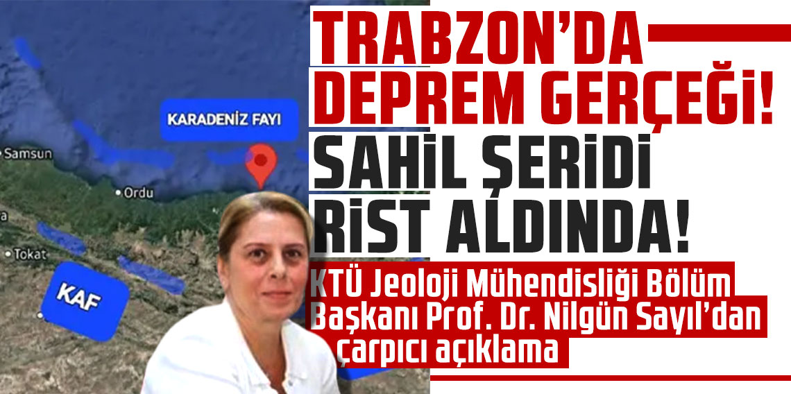 Trabzon'da deprem gerçeği sahil şeridi risk altında!