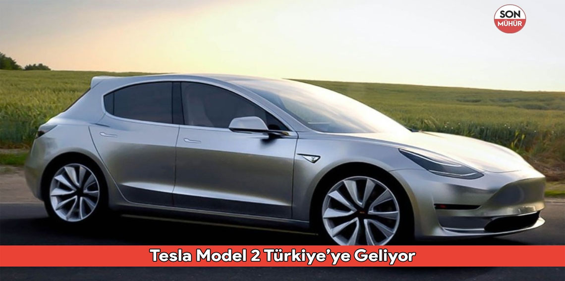 Tesla Model 2 Türkiye’ye Geliyor: Uygun Fiyatıyla Elektrikli Otomobil Pazarını Sarsacak mı?