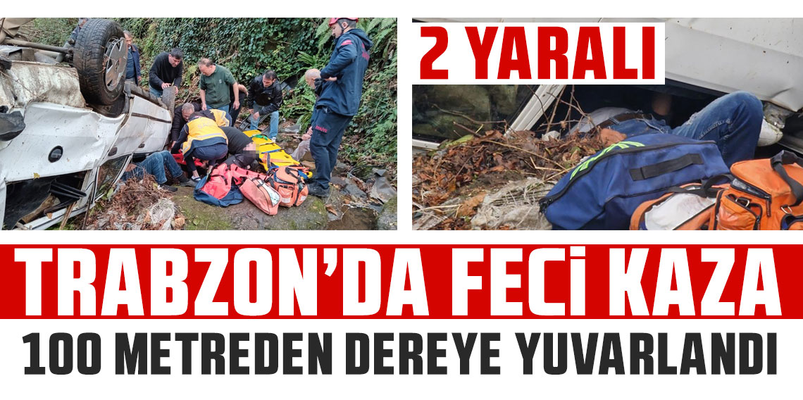 Trabzon'da otomobil dereye uçtu: 2 yaralı