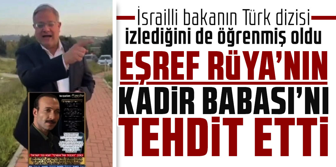 İsrailli bakandan Eşref Rüya dizisi oyuncusu Görkem Sevindik'e tehdit