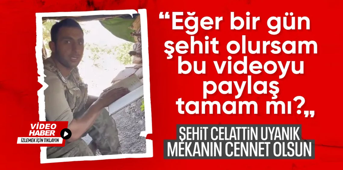 Şehit Celattin Uyanık'ın Kur’an-ı Kerim okurken çekilmiş görüntüleri ortaya çıktı