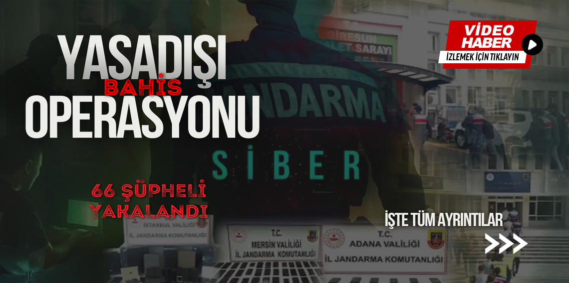 Jandarmadan Siber Operasyon! 1 Milyar TL’lik Vurguna 66 Gözaltı