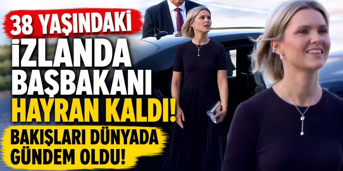 38 yaşındaki İzlanda Başbakanı hayran kaldı! Bakışları dünyada gündem oldu!