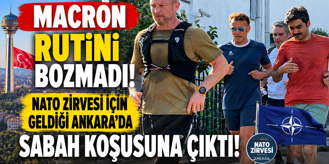 Macron rutini bozmadı! NATO Zirvesi için geldiği Ankara'da sabah koşusuna çıktı