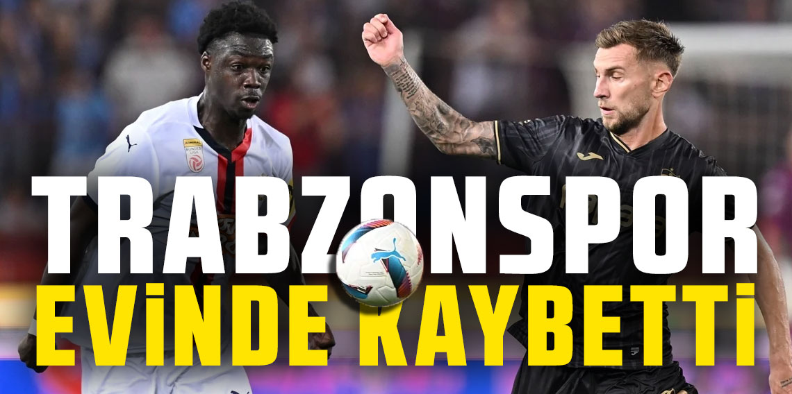 Trabzonspor evinde kaybetti