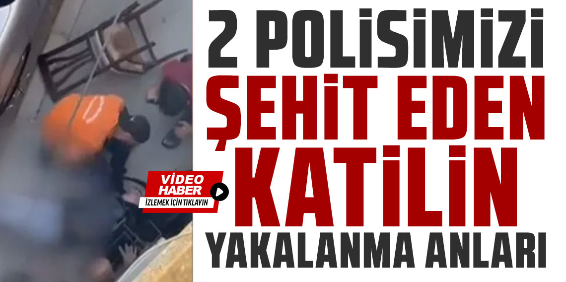 İzmir'deki polis katilinin yakalanma anları
