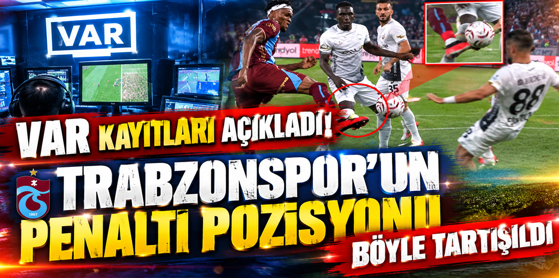VAR kayıtları açıkladı! Trabzonspor’un penaltı pozisyonu böyle tartışıldı