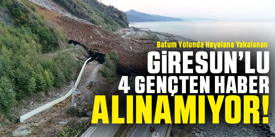 Giresun’dan Gürcistan’a giden 4 gençten haber alınamıyor