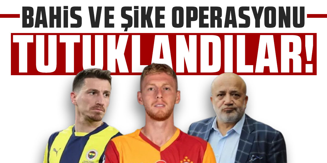 Futbolda 'bahis' ve 'şike' operasyonu: Fenerbahçe'nin kaptanı Mert Hakan Yandaş ve Galatasaraylı Metehan Baltacı dahil 20 kişi tutuklandı