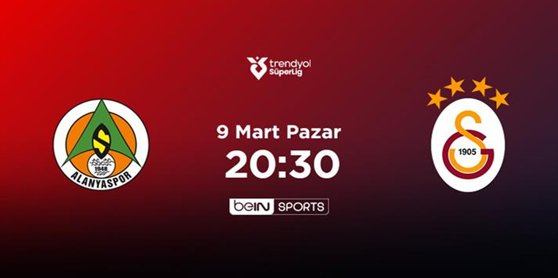 Alanyaspor - Galatasaray maçı canlı izle | Corendon Alanyaspor-Galatasaray maçı saat kaçta?.