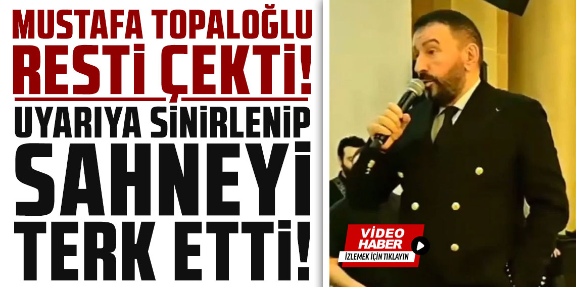 Mustafa Topaloğlu resti çekti! Uyarıya sinirlenip sahneyi terk etti