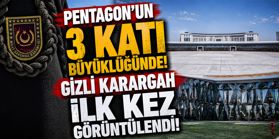 Pentagon'un 3 katı büyüklüğünde! Ay Yıldız Karargahı'ndan ilk görüntüler!