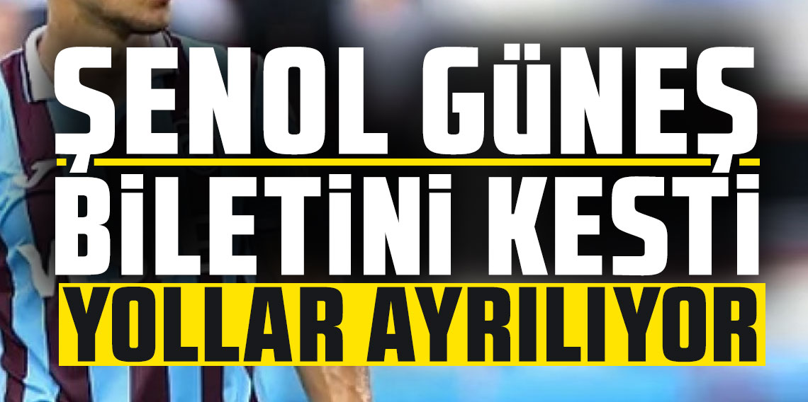 Şenol Güneş biletini kesti! Yollar ayrılıyor