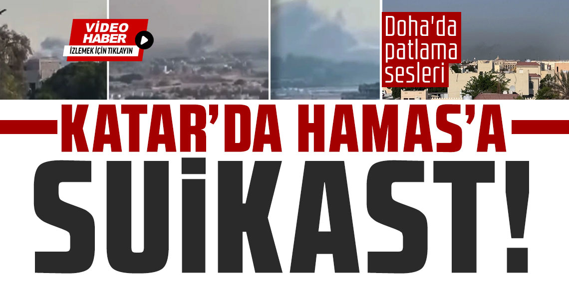 Doha'da patlama sesleri: İsrail müzakereler sırasında Hamas'ı hedef aldı