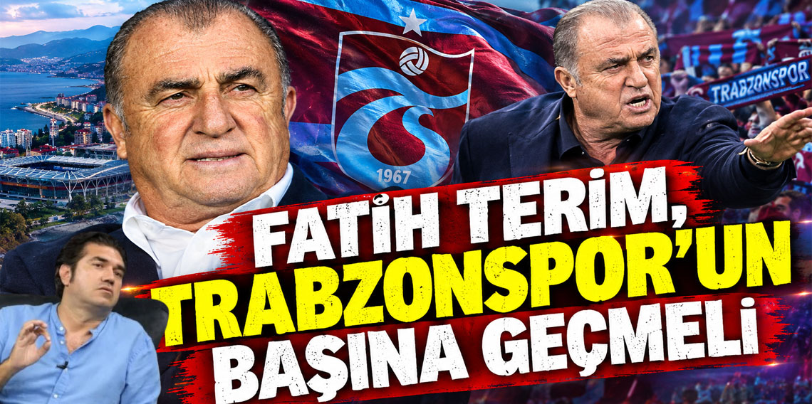 Rasim Ozan Kütahyalı: Fatih Terim, Trabzonspor'un başına geçmeli