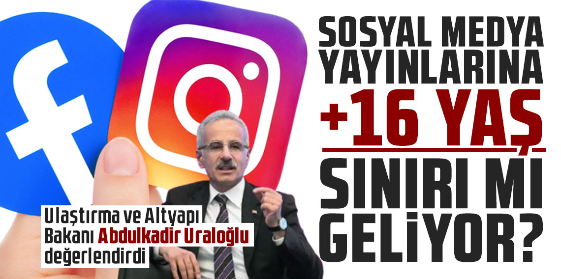 Abdulkadir Uraloğlu, Instagram'a gelen 16 yaş altı kullanıcılara yönelik kararı değerlendirdi