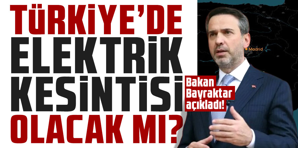 Türkiye'de elektrik kesintisi olacak mı? Bakan Bayraktar açıkladı!