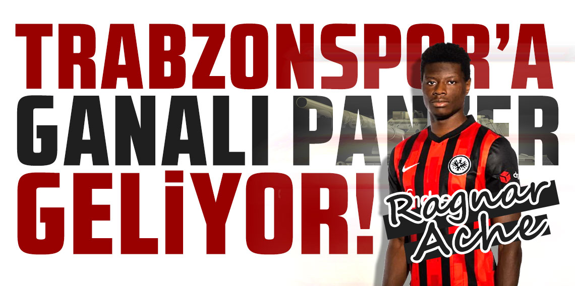 Trabzonspor'a Ganalı Panzer geliyor!