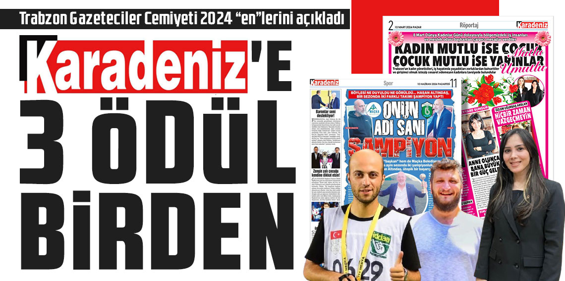 Trabzon Gazeteciler Cemiyeti 2024 “en”lerini açıkladı: KARADENİZ GAZETESİ’NE  3 ÖDÜL BİRDEN!