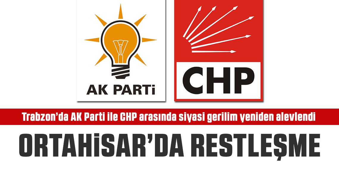 Ortahisar’da Siyasi Gerilim Tırmanıyor!