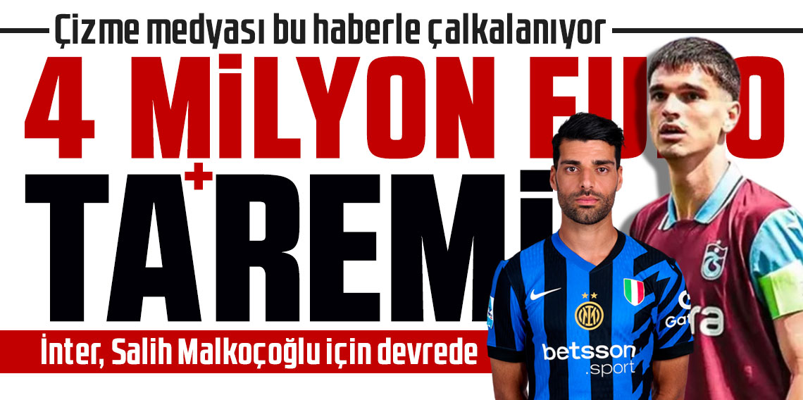 Çizme medyası bu haberle çalkalanıyor: İnter, Salih Malkoçoğlu için 4 milyon Euro+Taremi'yi önerdi