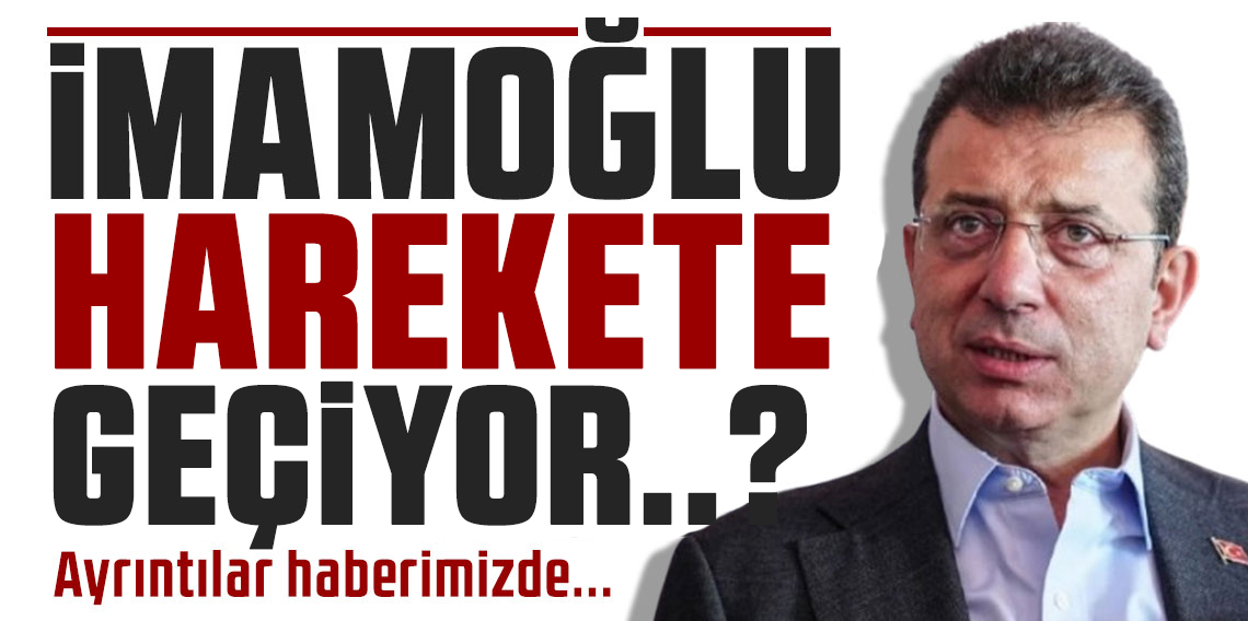 Ekrem İmamoğlu'ndan beklenen hamle geliyor
