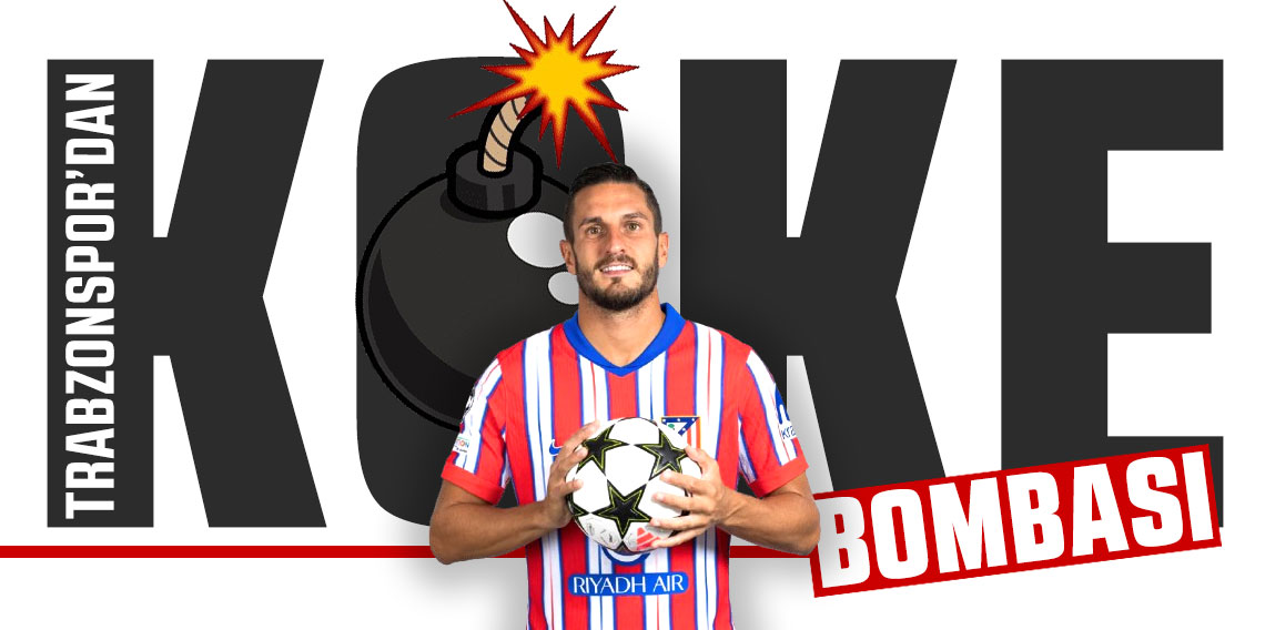 Trabzonspor'dan Koke bombası! 