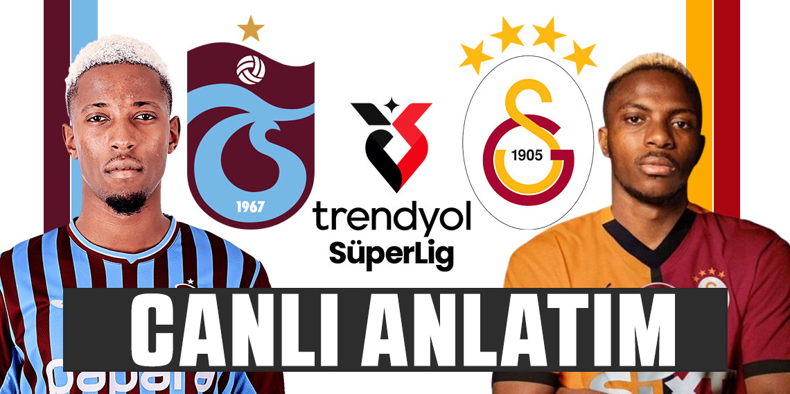 Trabzonspor - Galatasaray (CANLI SKOR)