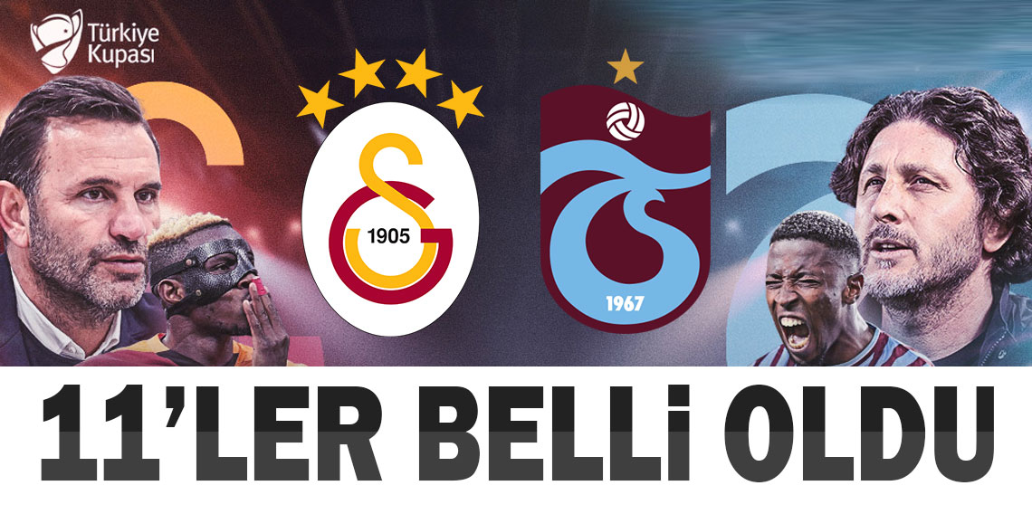 Trabzonspor-Galatasaray Maçının 11'leri belli oldu