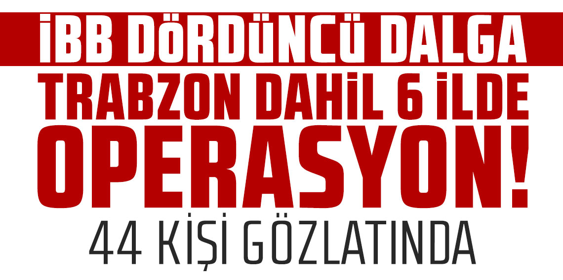 İBB'ye 4. dalga operasyonu: İmamoğlu'nun Özel Kalem ve Koruma Müdürü gözaltına alındı