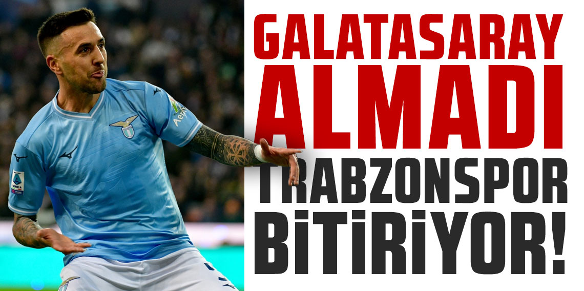 Galatasaray almadı Trabzonspor bitiriyor!