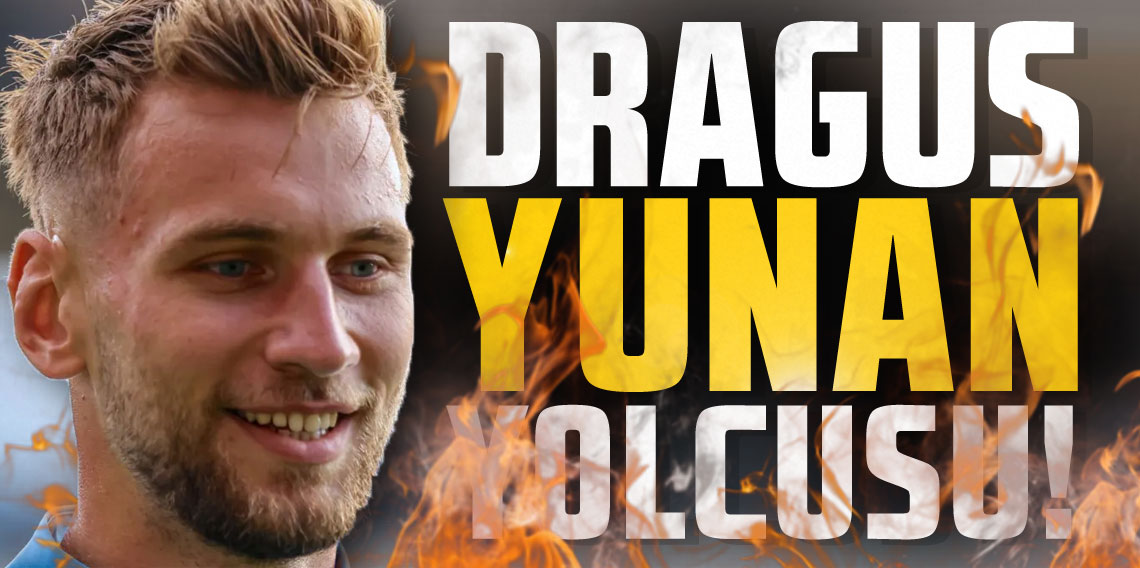 Denis Dragus Yunan yolcusu!