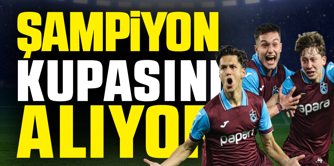 Trabzonspor U19 Takımı Şampiyonluk Kupasını Alıyor! Kupa Töreni 28 Mayıs’ta