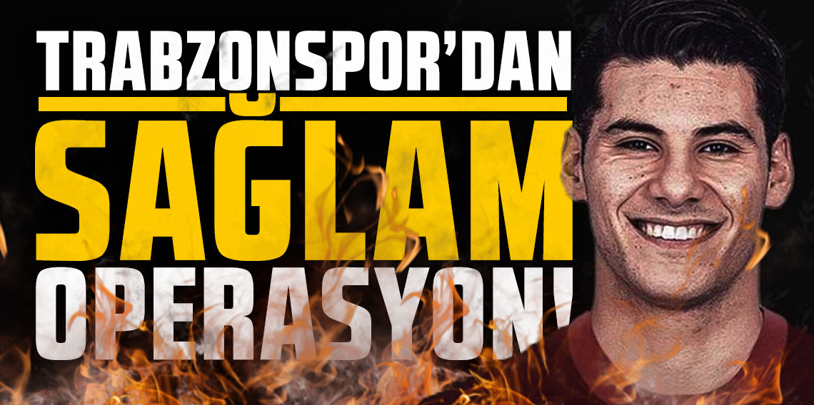 Trabzonspor'dan Görkem Sağlam operasyonu!